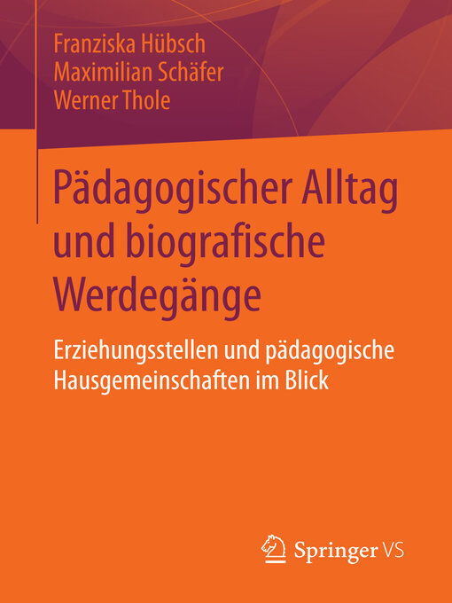 Title details for Pädagogischer Alltag und biografische Werdegänge by Franziska Hübsch - Available